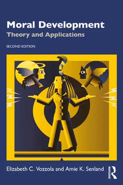 Moral Development: Theory and Applications by Elizabeth C. Vozzola