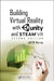 Building Virtual Reality with Unity and Steamvr by Jeff W Murray