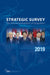 The Strategic Survey 2019: The Annual Assessment of Geopolitics by The International Institu