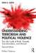 Understanding Terrorism and Political Violence: The Life Cycle of Birth, Growth, Transformation, and Demise by Dipak K. Gupta