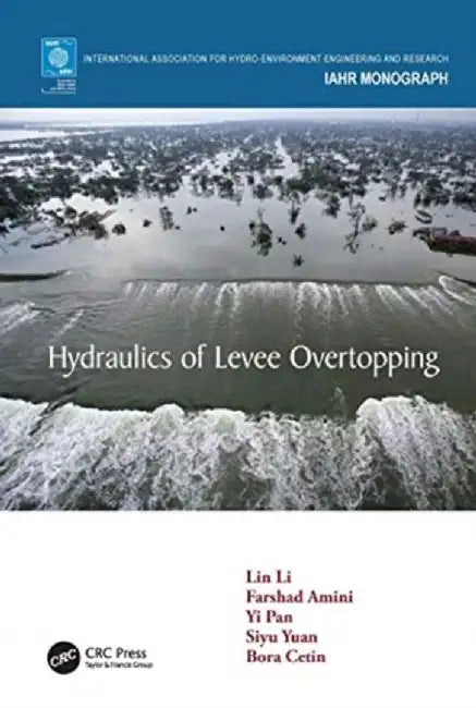 Hydraulics of Levee Overtopping by Lin Li