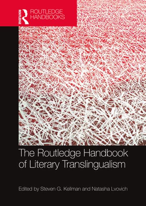 The Routledge Handbook of Literary Translingualism by 