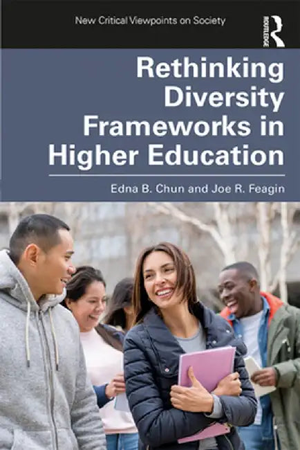 Rethinking Diversity Frameworks in Higher Education by Chun