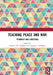 Teaching Peace and War: Pedagogy and Curricula by Annick T. R. Wibben