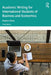 Academic Writing for International Students of Business and Economics by Stephen Bailey