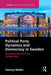Political Party Dynamics and Democracy in Sweden: Developments since the 'Golden Age' by Tommy Moller