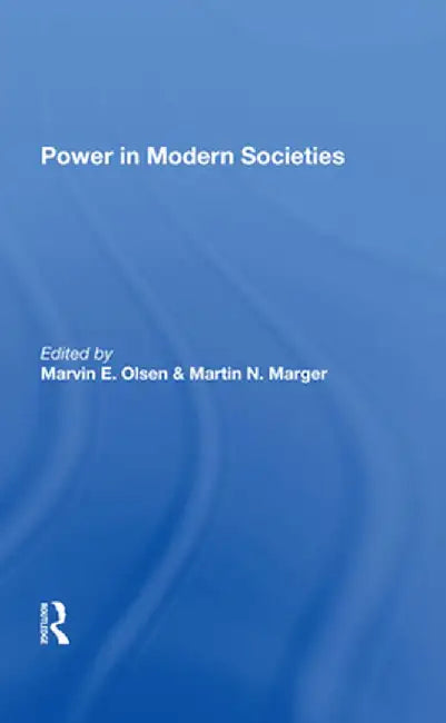 Power in Modern Societies by Marvin E. Olsen