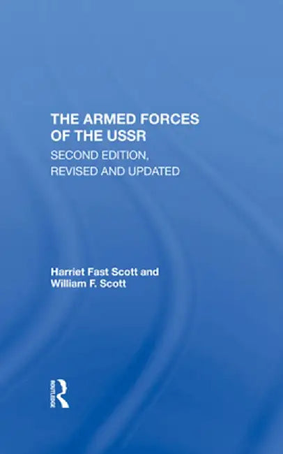 The Armed Forces of the USSR by Harriet Fast Scott
