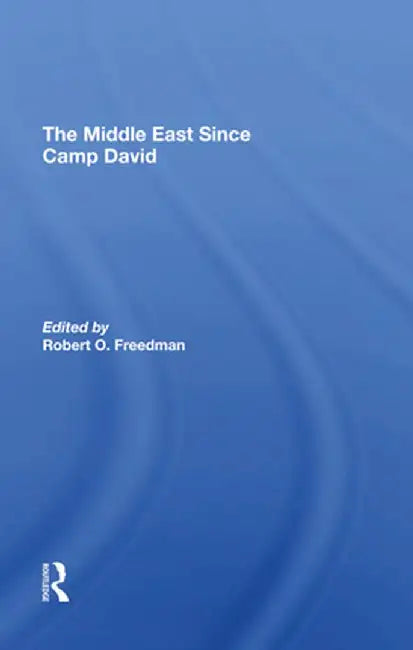 The Middle East Since Camp David by Robert O Freedman