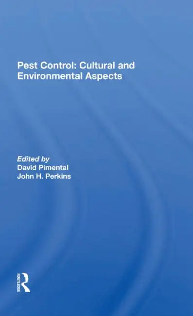 Pest Control: Cultural and Environmental Aspects by David Pimentel