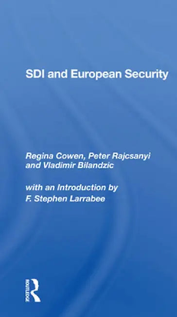 SDI and European Security by Regina Cowen