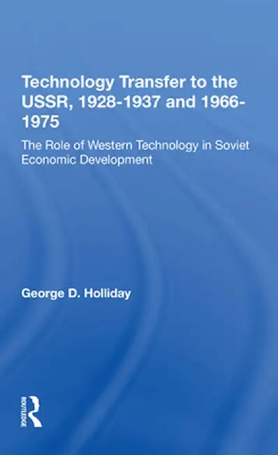 Tech Transfer Ussr/HS by George D Holliday