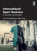International Sport Business by Westerbeek, Hans
