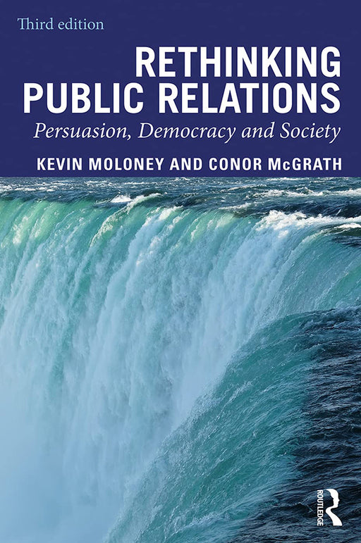 Rethinking Public Relations Persuasion Democracy and Society by Moloney