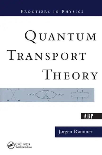 Quantum Transport Theory by Jorgen Rammer