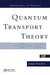 Quantum Transport Theory by Jorgen Rammer