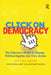 Click On Democracy: The Internet's Power To Change Political Apathy Into Civic Action by Grant Reeher