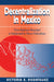 Decentralization In Mexico: From Reforma Municipal To Solidaridad To Nuevo Federalismo by Victoria Rodriguez