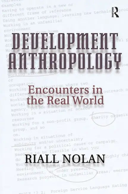 Development Anthropology by Riall Nolan