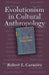 Evolutionism in Cultural Anthropology: A Critical History by Robert L. Carneiro