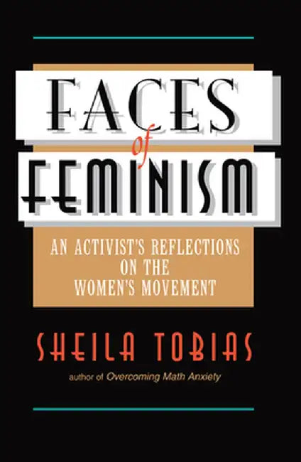 Faces of Feminism: An Activist's Reflections on the Women's Movement by Sheila Tobias