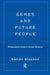 Genes and Future People: Philosophical Issues in Human Genetics by Walter Glannon