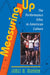Measuring Up: The Performance Ethic In American Culture by James Mannon
