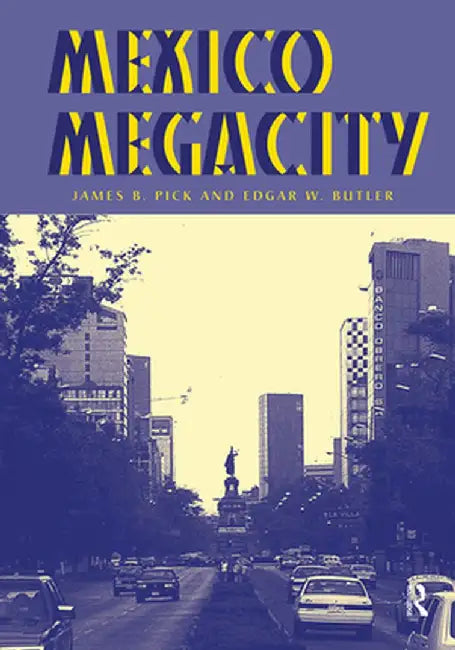 Mexico Megacity by James B Pick