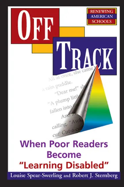 Off Track: When Poor Readers Become Learning Disabled by Louise Spear-swerling