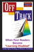 Off Track: When Poor Readers Become Learning Disabled by Louise Spear-swerling