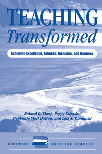 Teaching Transformed: Achieving Excellence, Fairness, Inclusion, and Harmony by Roland Tharp