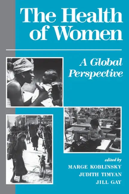 The Health of Women: A Global Perspective by Jill Gay
