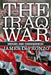 The Iraq War: Origins and Consequences by James DeFronzo