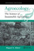Agroecology: The Science Of Sustainable Agriculture, Second Edition by Miguel A Altieri