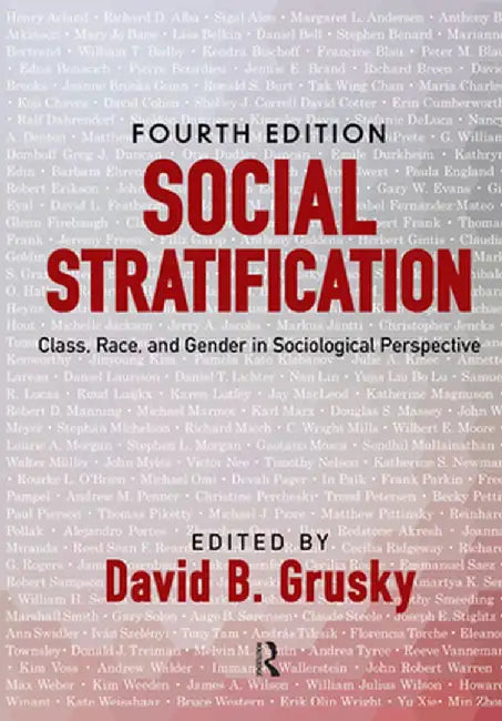 Social Stratification: Class, Race, and Gender in Sociological Perspective by David B. Grusky