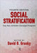 Social Stratification: Class, Race, and Gender in Sociological Perspective by David B. Grusky