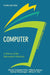 Computer, Student Economy Edition: A History of the Information Machine by Martin Campbell-Kelly