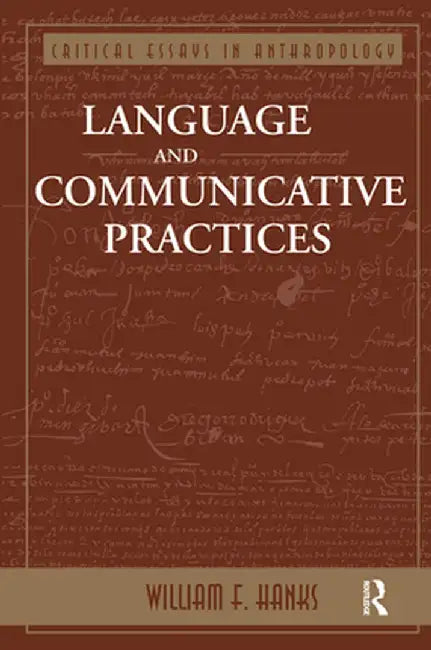 Language And Communicative Practices by William F Hanks
