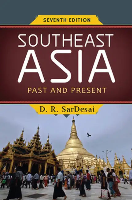 Southeast Asia: Past and Present by D R SarDesai