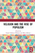 Religion and the Rise of Populism by DeHanas Daniel Nilsson