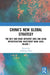China's New Global Strategy: The Belt and Road Initiative (Bri) and Asian Infrastructure Investment Bank (Aiib) by Zhao Suisheng