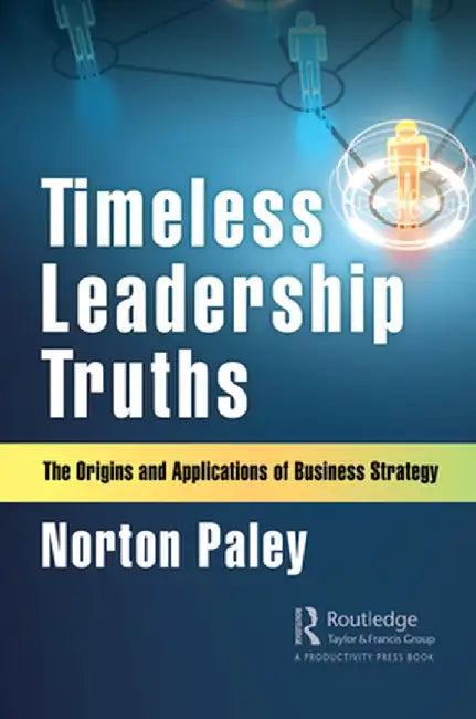 Timeless Leadership Truths by Paley
