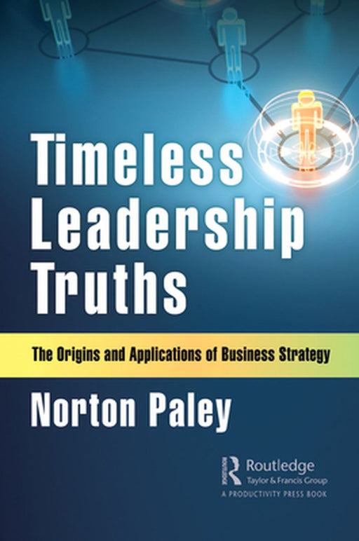 Timeless Leadership Truths by Paley