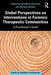Global Perspectives on Interventions in Forensic Therapeutic Communities: A Practitioner's Guide by Geraldine Akerman