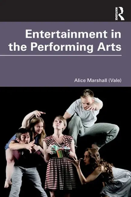 Entertainment in the Performing Arts by Alice Marshall (Vale)