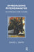 Approaching Psychoanalysis: An Introductory Course by David Livingstone Smith