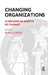 Changing Organizations: Clinicians as Agents of Change by Alan Cooklin