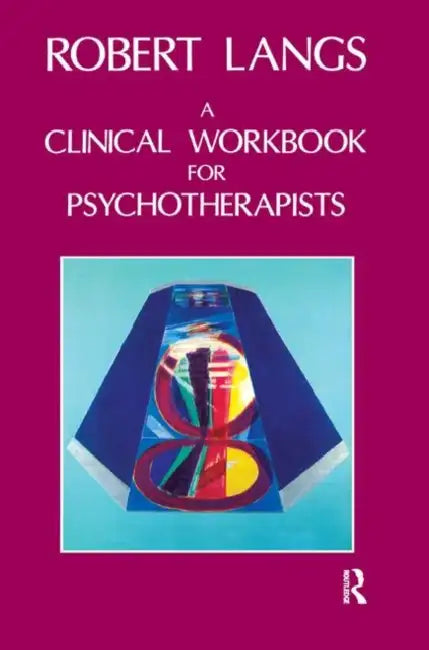 Clinical Workbook for Psychotherapists by Langs Robert