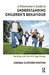 A Playworker's Guide to Understanding Children's Behaviour: Working with the 8-12 Age Group by Clifford-Poston Andrea