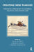 Creating New Families: Therapeutic Approaches to Fostering, Adoption and Kinship Care by Kenrick Jenny